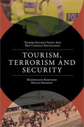 Tourism, terrorism and security :tourism security-safety and post conflict destinations /