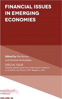 Financial Issues in Emerging Economies：SPECIAL ISSUE Including selected papers from II International Conference on Economics and Finance, 2019, Bengaluru, India