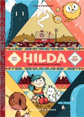 Hilda: The Wilderness Stories (Hilda & the Troll / Hilda and the Midnight Giant)