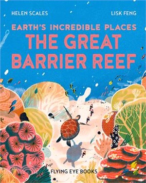 Earth's Incredible Places: The Great Barrier Reef