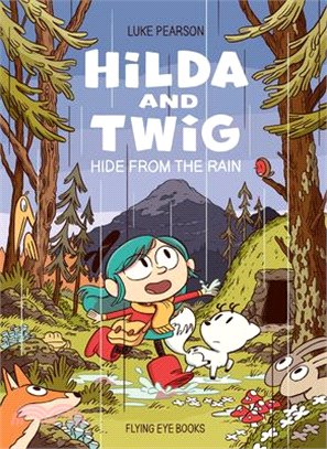 Hilda and Twig: Hide from the Rain (graphic novel)