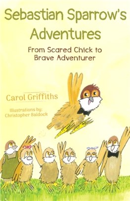Sebastian Sparrow's Adventures：From Scared Chick to Brave Adventurer