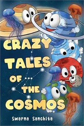 Crazy Tales of The Cosmos
