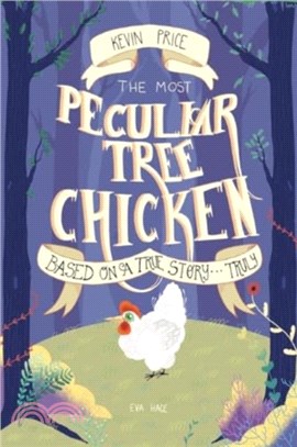 The Most Peculiar Tree Chicken