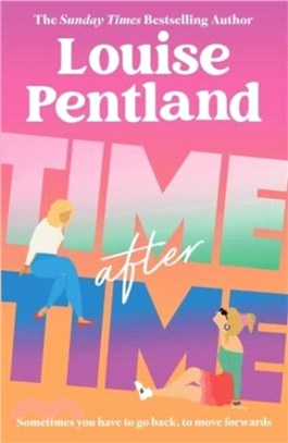 Time After Time：The must-read novel of 2022 from Sunday Times bestselling author Louise Pentland