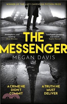 The Messenger：The unmissable debut thriller set in the dark heart of Paris