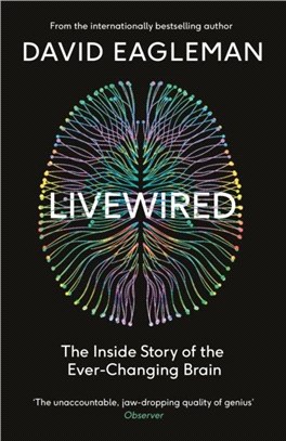 Livewired：The Inside Story of the Ever-Changing Brain