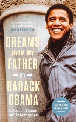 Dreams from My Father (Adapted for Young Adults)：A Story of Race and Inheritance
