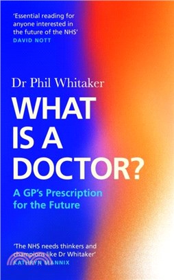 What Is a Doctor?：A GP's Prescription for the Future