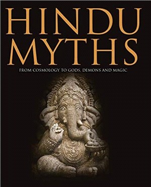 Hindu Myths：From Ancient Cosmology to Gods and Demons