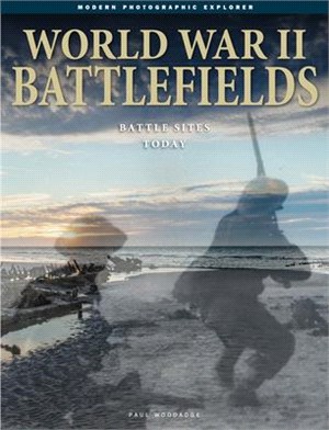 World War II Battlefields: Battle Sites Today