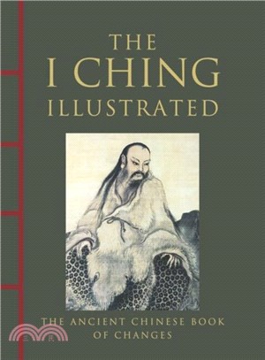 I Ching Illustrated：The Ancient Chinese Book of Changes