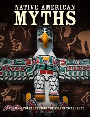 Native American Myths: Stories & Folklore from the Apache to the Zuni