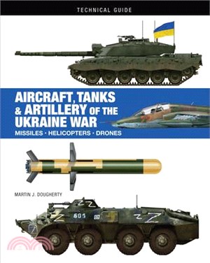 Aircraft, Tanks & Artillery of the Ukraine War