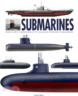 Submarines：The World? Greatest Submarines from the 18th Century to the Present