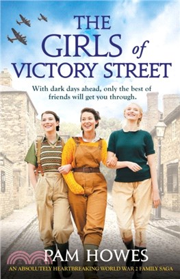 The Girls of Victory Street：An absolutely heartbreaking World War 2 family saga