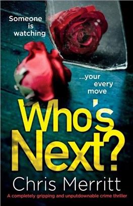 Who's Next?：A completely gripping and unputdownable crime thriller