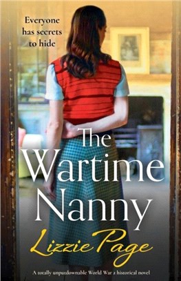 The Wartime Nanny：A totally unputdownable World War 2 historical novel