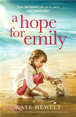 A Hope for Emily：An absolutely heartbreaking and gripping emotional page turner