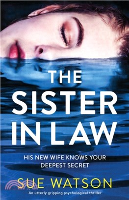 The Sister-in-Law: An utterly gripping psychological thriller