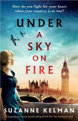 Under a Sky on Fire：A gripping and utterly heartbreaking WW2 historical novel