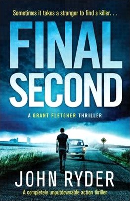 Final Second: A completely unputdownable action thriller