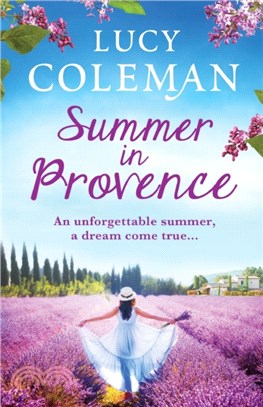 Summer in Provence：The perfect escapist feel-good romance from bestseller Lucy Coleman