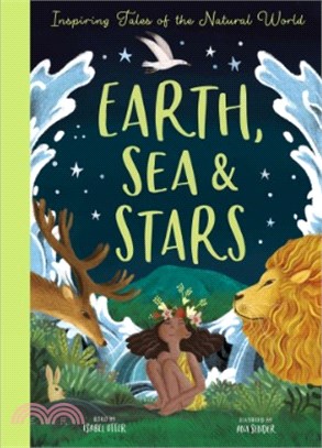 Earth, Sea and Stars：Inspiring Tales of the Natural World