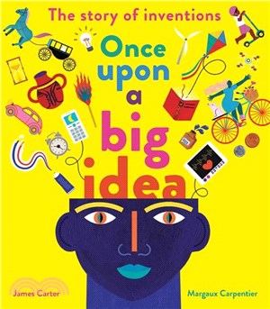 Once Upon a Big Idea：The Story of Inventions