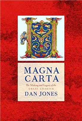 Magna Carta：The Making and Legacy of the Great Charter