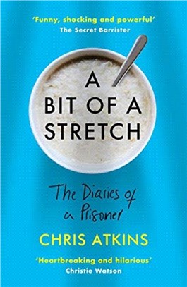 A Bit of a Stretch：The Diaries of a Prisoner