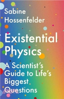 Existential physics : a scientist