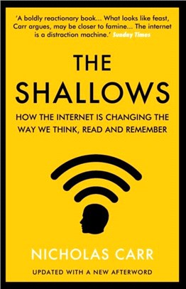 The Shallows：How the Internet Is Changing the Way We Think, Read and Remember