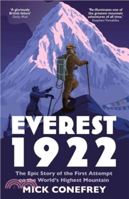Everest 1922：The Epic Story of the First Attempt on the World's Highest Mountain