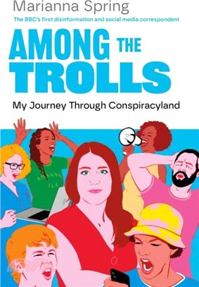 Among the Trolls：My Journey Through Conspiracyland