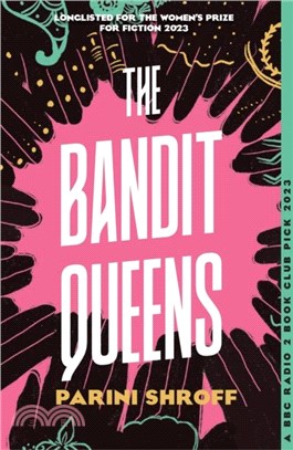 The Bandit Queens：Longlisted for the Women's Prize for Fiction 2023