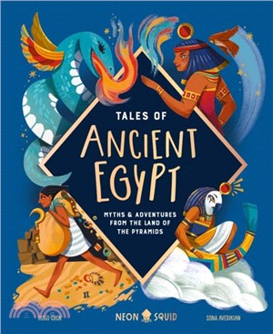 Tales of Ancient Egypt：Myths & Adventures from the Land of the Pyramids