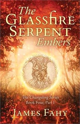 The Glassfire Serpent Part I, Embers: An epic fantasy adventure