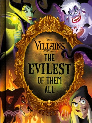 Disney Villains The Evilest of them All