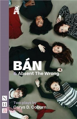 BAN and Absent the Wrong：Two Plays