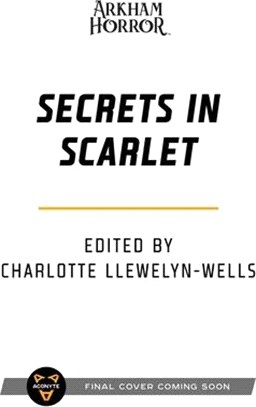 Secrets in Scarlet: An Arkham Horror Anthology