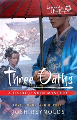 Three Oaths: A Legend of the Five Rings Novel