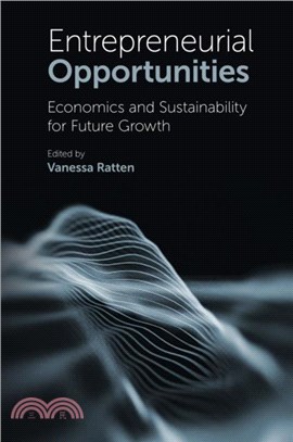 Entrepreneurial Opportunities：Economics and Sustainability for Future Growth