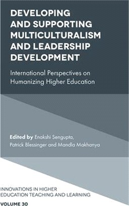 Developing and Supporting Multiculturalism and Leadership Development ― International Perspectives on Humanizing Higher Education