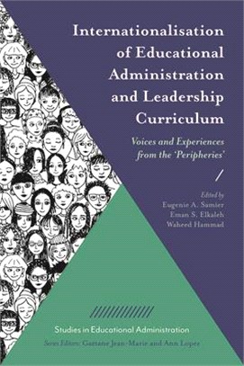 Internationalisation of Educational Administration and Leadership Curriculum: Voices and Experiences from the 'Peripheries'