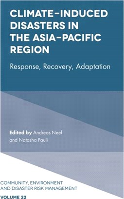 Climate-Induced Disasters in the Asia-Pacific Region：Response, Recovery, Adaptation