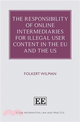 The Responsibility of Online Intermediaries for Illegal User Content in the EU and the USAuthor:
