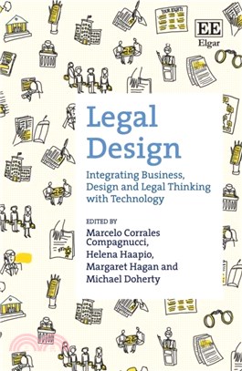 Legal Design：Integrating Business, Design and Legal Thinking with Technology