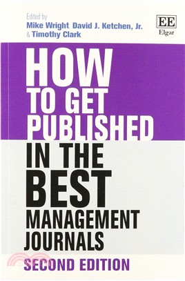 How to Get Published in the Best Management Journals: Second Edition