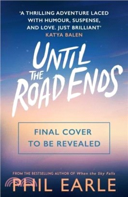 Until the Road Ends